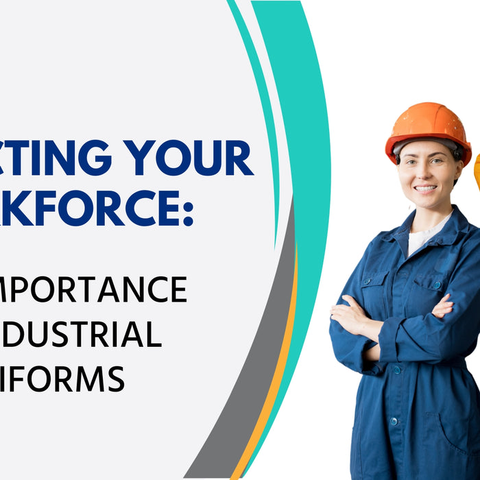 Protecting Your Workforce: The Role of Industrial Uniforms