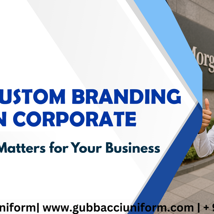 Why Custom Branding on Corporate Uniforms Matters for Your Business